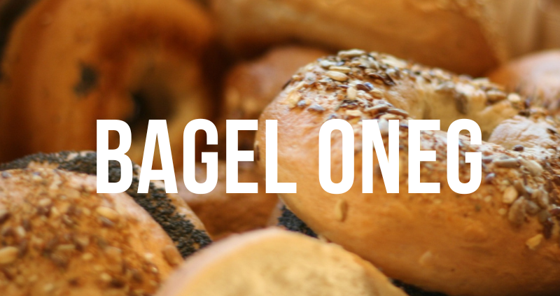 Bagels with Bagel Oneg written over it